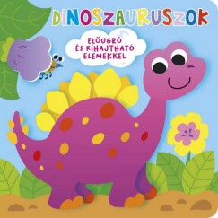 Ki bújt el? Dinoszauruszok Könyv